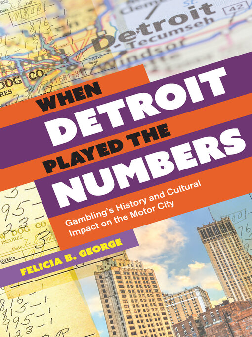 Title details for When Detroit Played the Numbers by Felicia B. George - Wait list